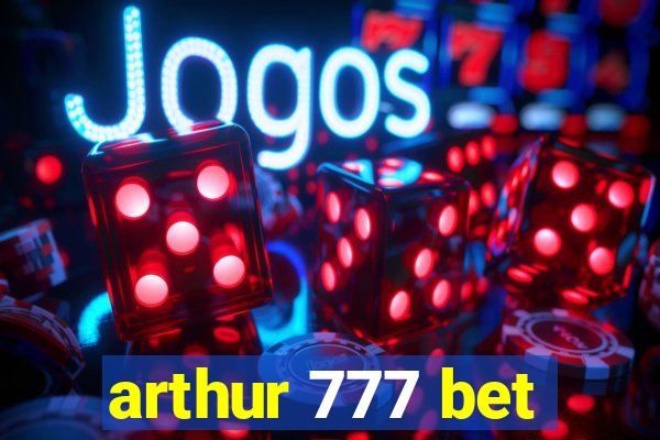 arthur 777 bet